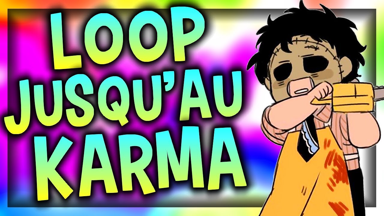 JE LOOP JUSQU'AU KARMA CE BUBBA ? (Ft. Exlelite, Dudul, Sauce) - DEAD BY DAYLIGHT