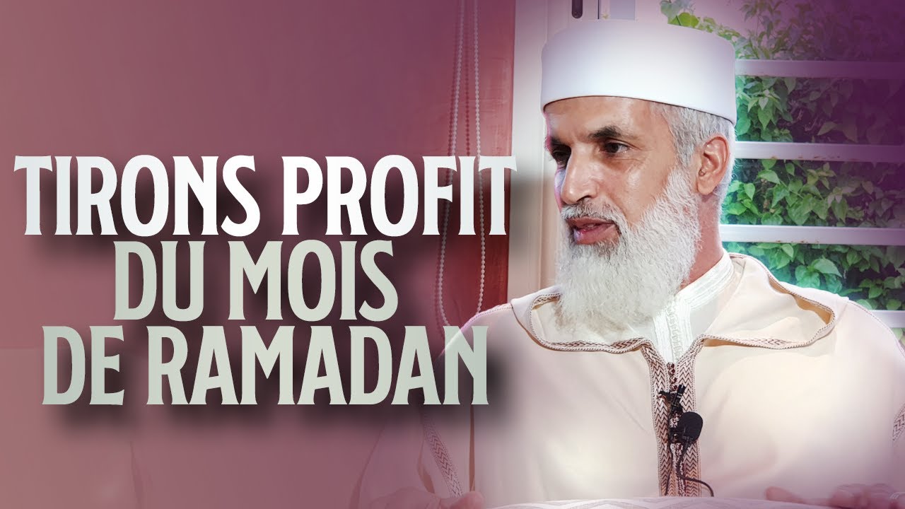 TIRONS PROFIT DE CE RAMADAN - Sheikh AbdulAziz Al Amghari
