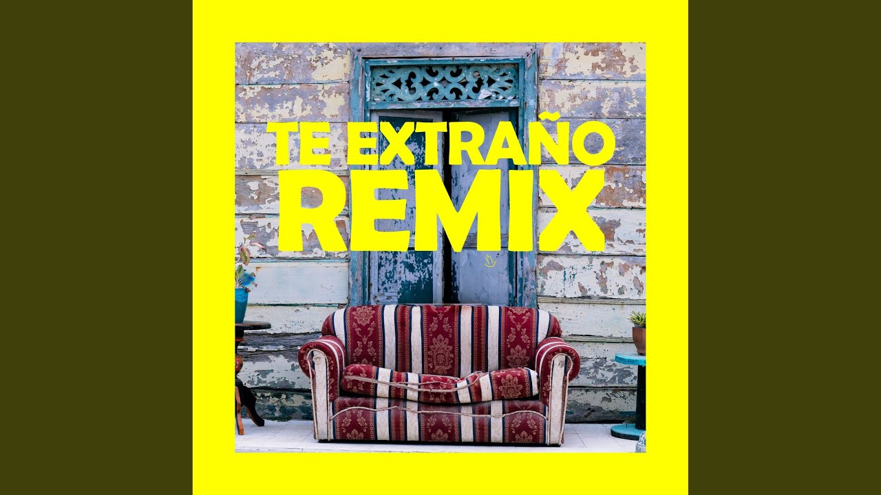 Te Extraño (Remix)