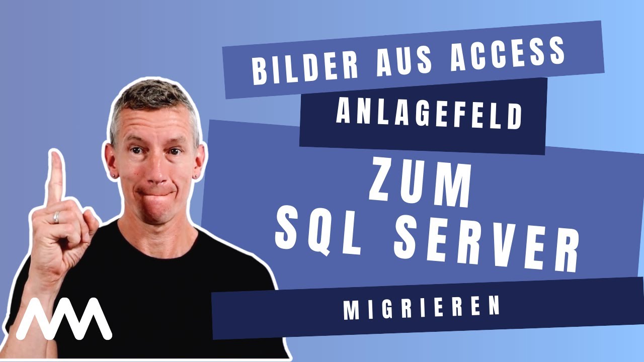 Access: Bilder aus Anlagefeld zum SQL Server migrieren