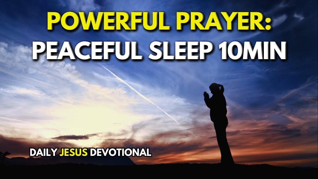 Bedtime Prayer For Peaceful Sleep in 10 Minutes | Daily Jesus Devotional