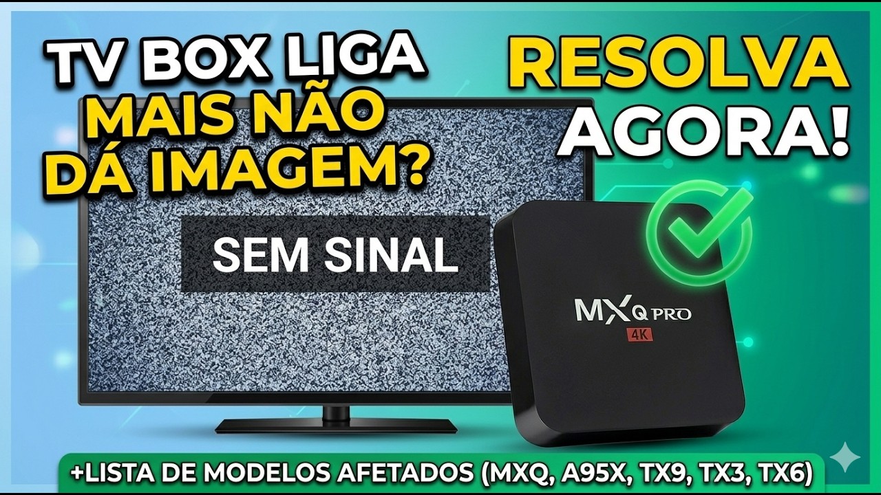 TV BOX LIGA MAIS NÂO DA IMAGEM/ TV BOX SEM IMAGEM  ! RESOLVIDO 2021 (MXQ A95X TX9 TX3 TX6)