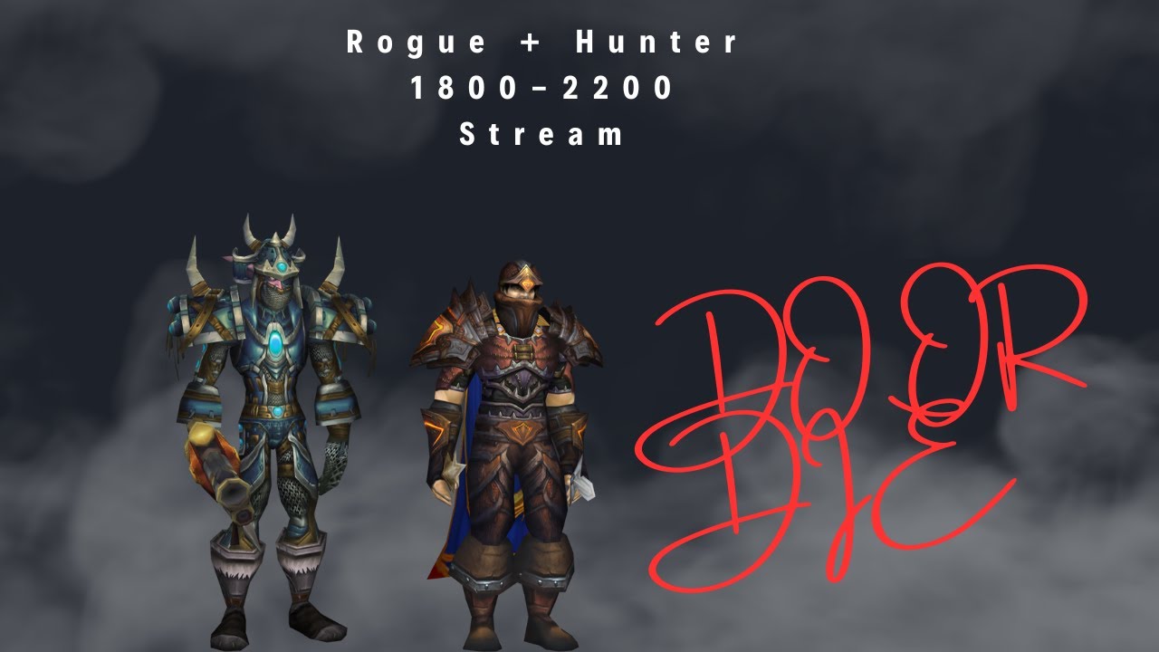 Rogue + Hunter 2v2 1800-2100 LIVE STREAM