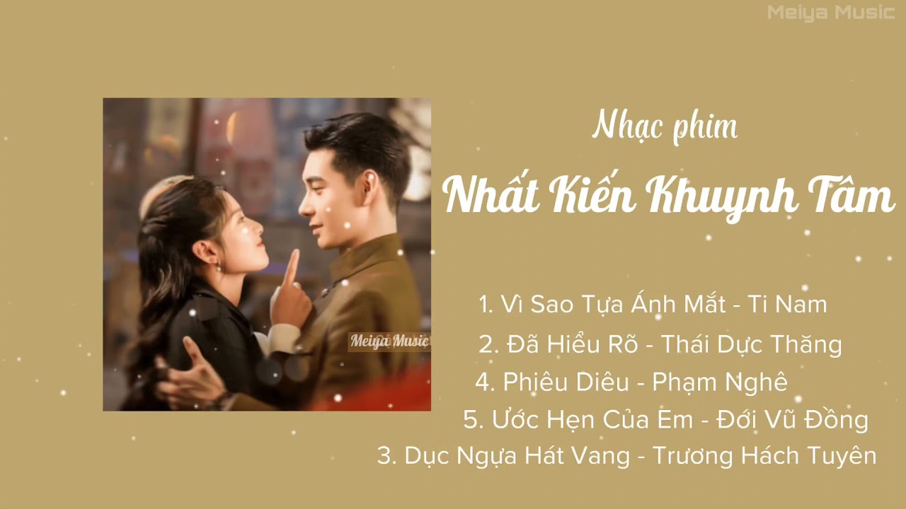 [Playlist]FULL Nhạc Phim Nhất Kiến Khuynh Tâm|Fall In Love|Nhạc Phim Trung Quốc