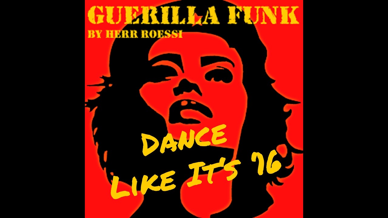 Herr Roessi - Guerilla Funk: Dance Like It's '16