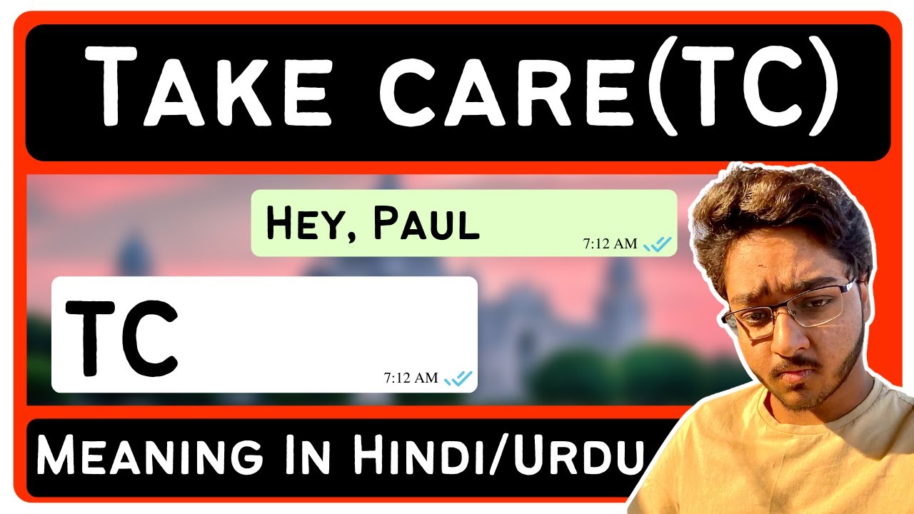 Take care (TC) Meaning in Hindi/Urdu | Meaning of Take care (TC)