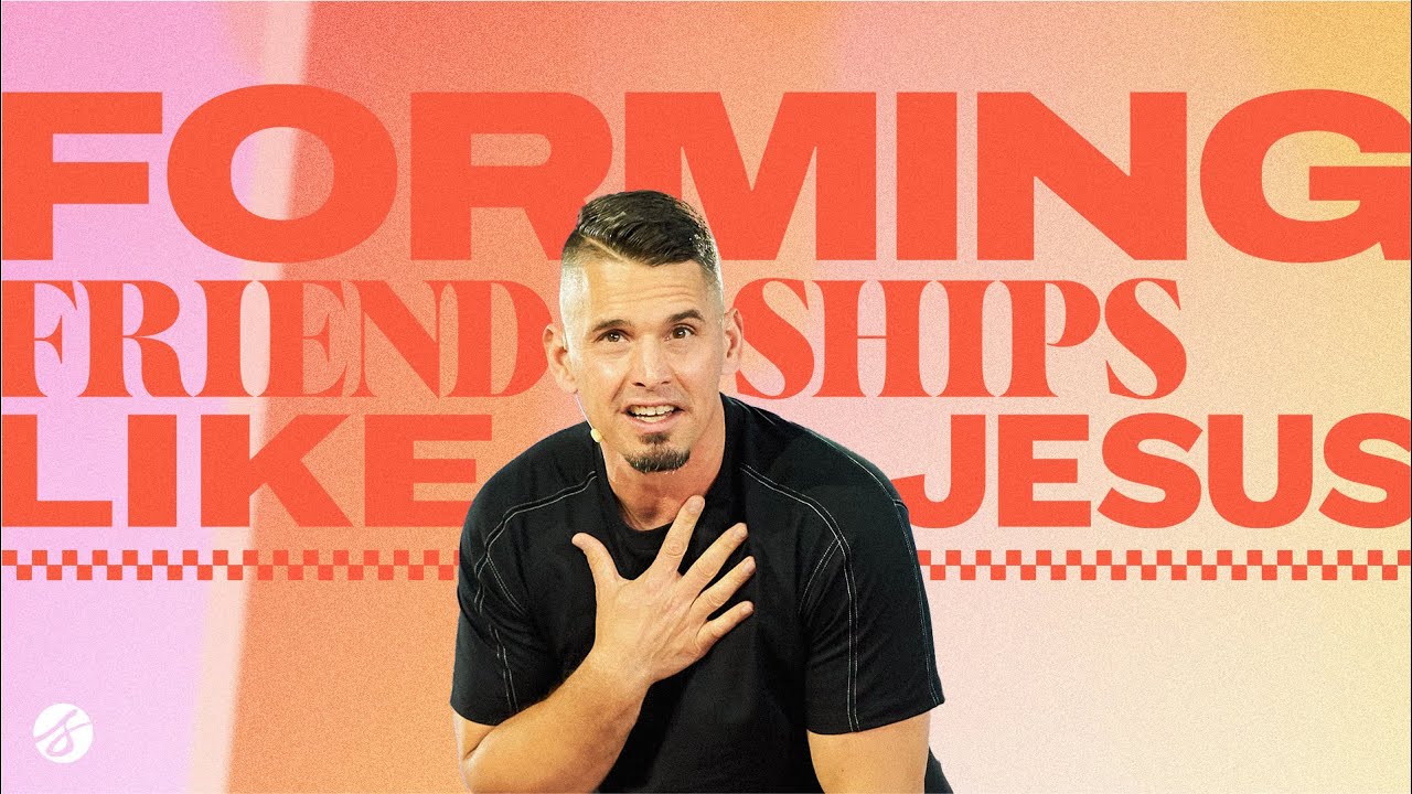 Forming Friendships Like Jesus | Andy Wood