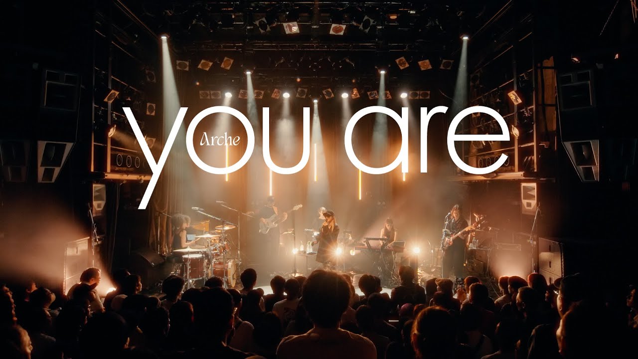 Arche - you are (1st One-man Live “the process of sublimation” at Shibuya WWW -2025.7.6-)