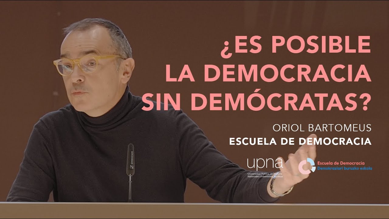 Oriol Bartomeus | ¿Es posible la democracia sin demócratas? | Escuela de Democracia