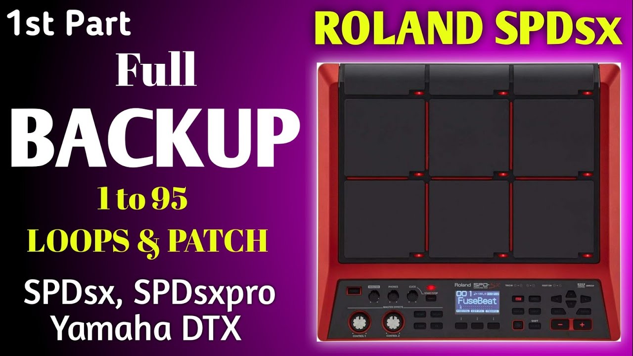 Roland SPDsx Full Backup |9862185047 Part1 | रोलांड एस.पि.डी एस एक्स बेकाप | Loop SPDsx,SPDsxpro,DTX