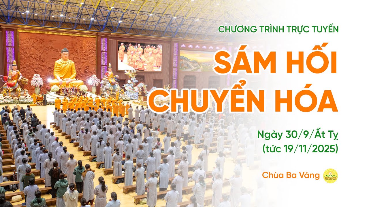 🔴 [TRỰC TIẾP] Sám hối chuyển hóa | Chùa Ba Vàng, ngày 30/9/Ất Tỵ