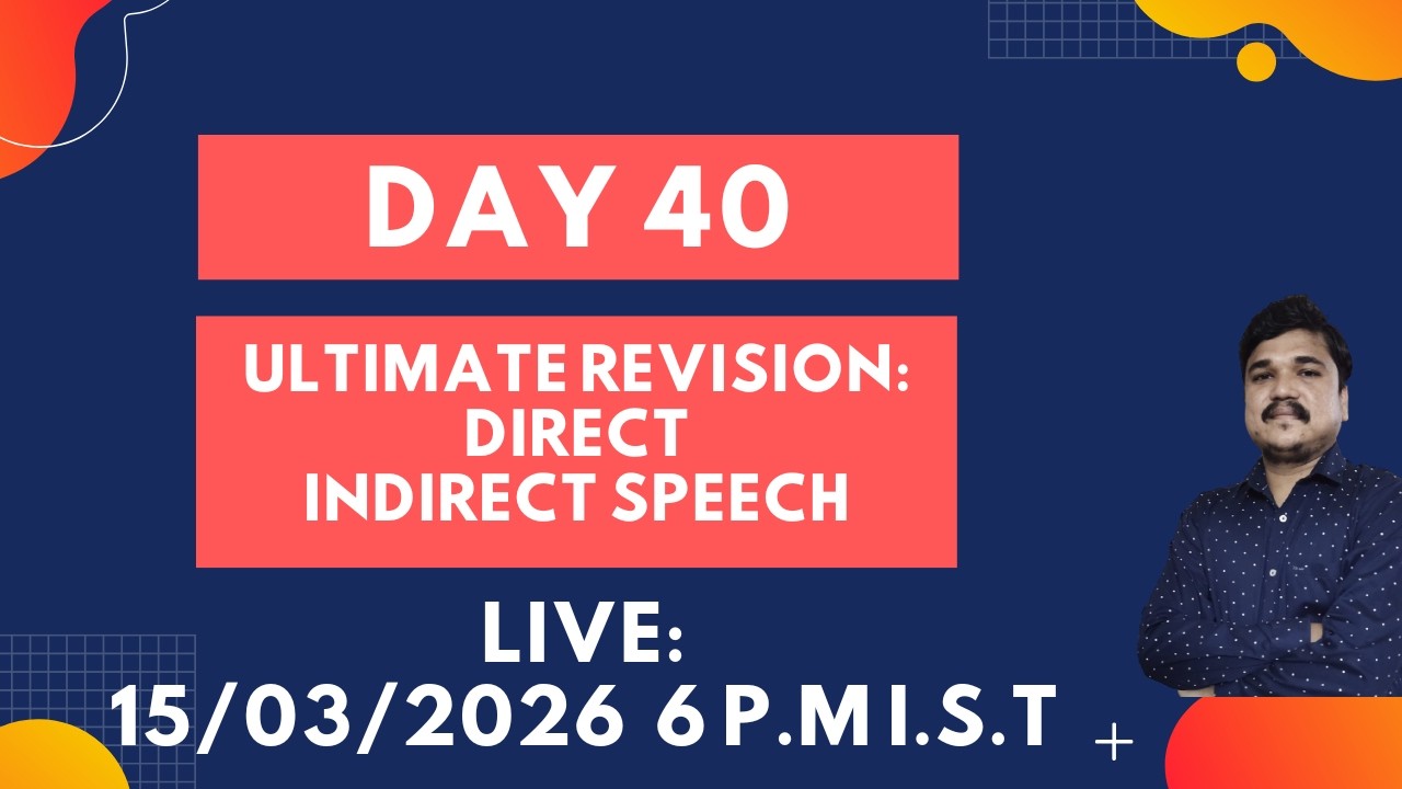 Day 40 : (Part2) Ultimate Direct Indirect Speech Master Class (Part 6) | Live Session