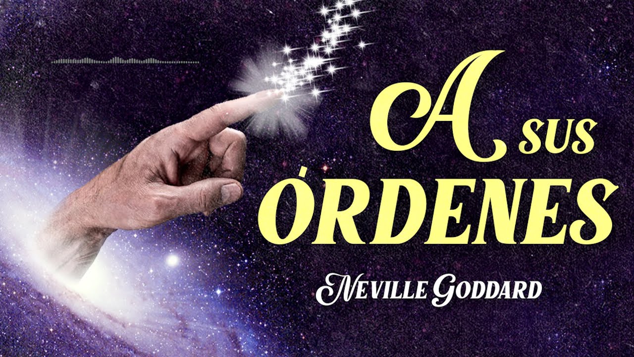 Neville Goddard - A SUS ÓRDENES 🧞‍♂️ | Domina la Ley de la Asunción (Audiolibro COMPLETO en Español)