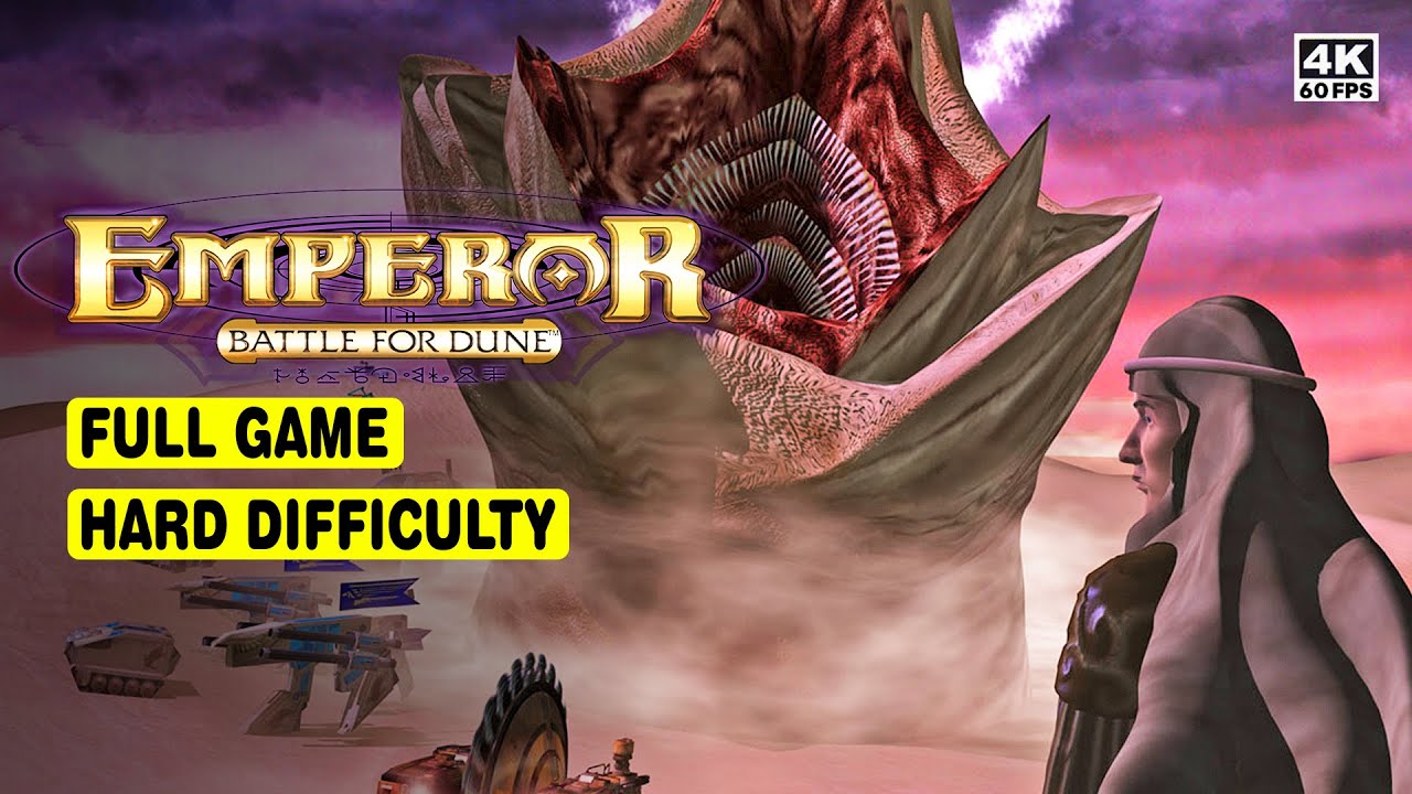 EMPEROR BATTLE FOR DUNE &bull; FULL GAME &bull; HARD DIFFICULTY &bull; ALL CUTSCENES &bull; 4K