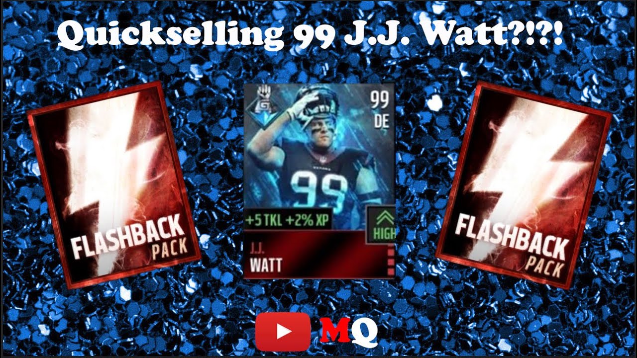 Quickselling 99 Overall J.J. Watt?!?!