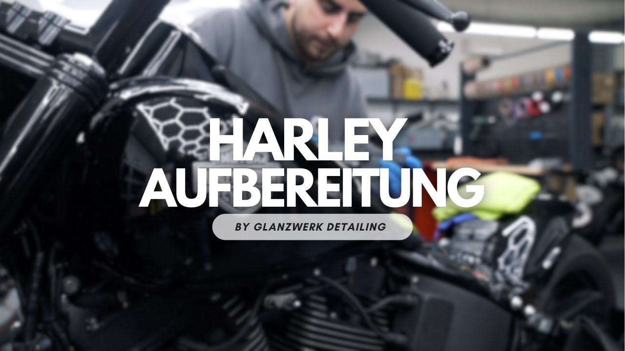 Glanzwerk Detailing - Aufbereitung einer Harley Davidson