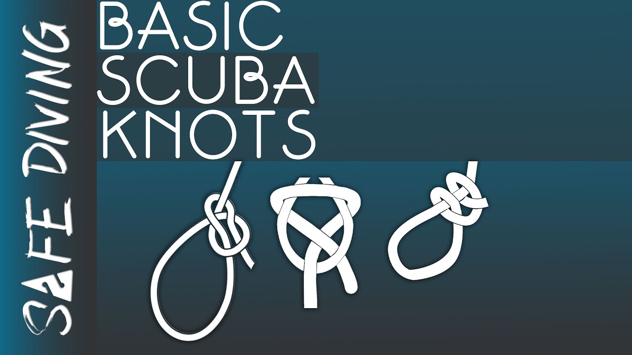 How To Tie Basic Scuba Knots
