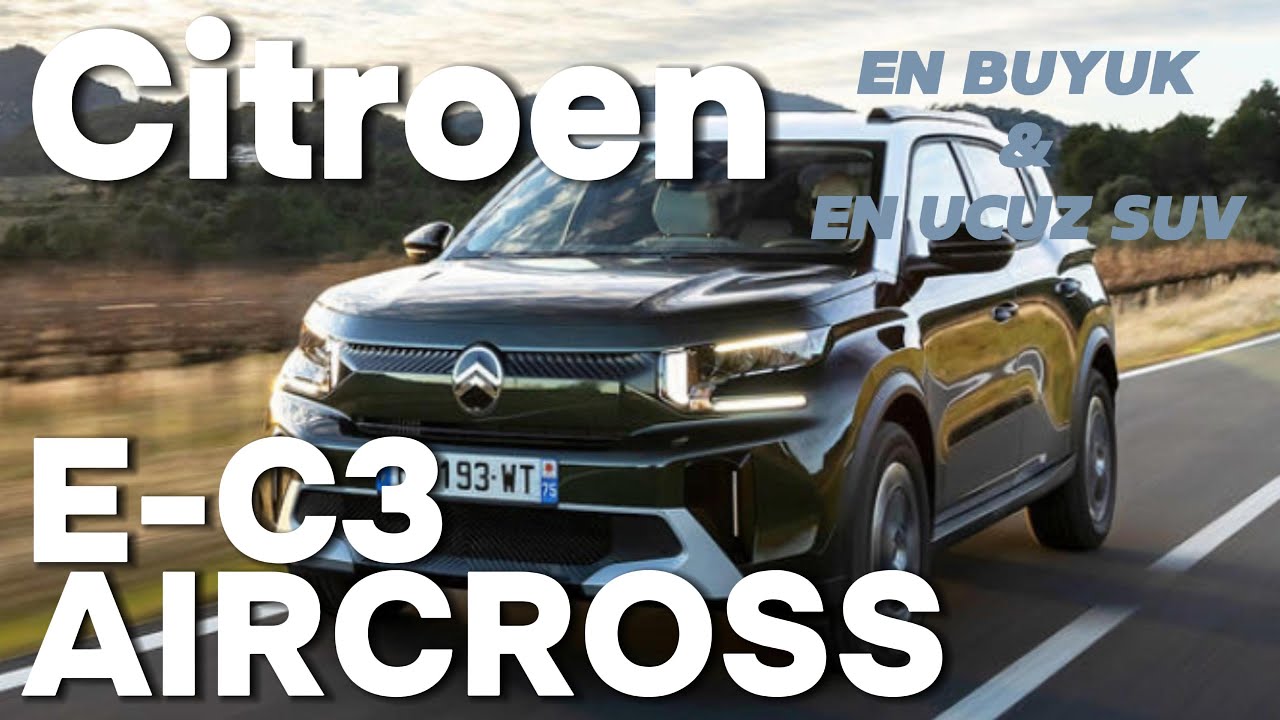 Citroen e-C3 Aircross | Fiyat Performans'da Daha İyisi Yok