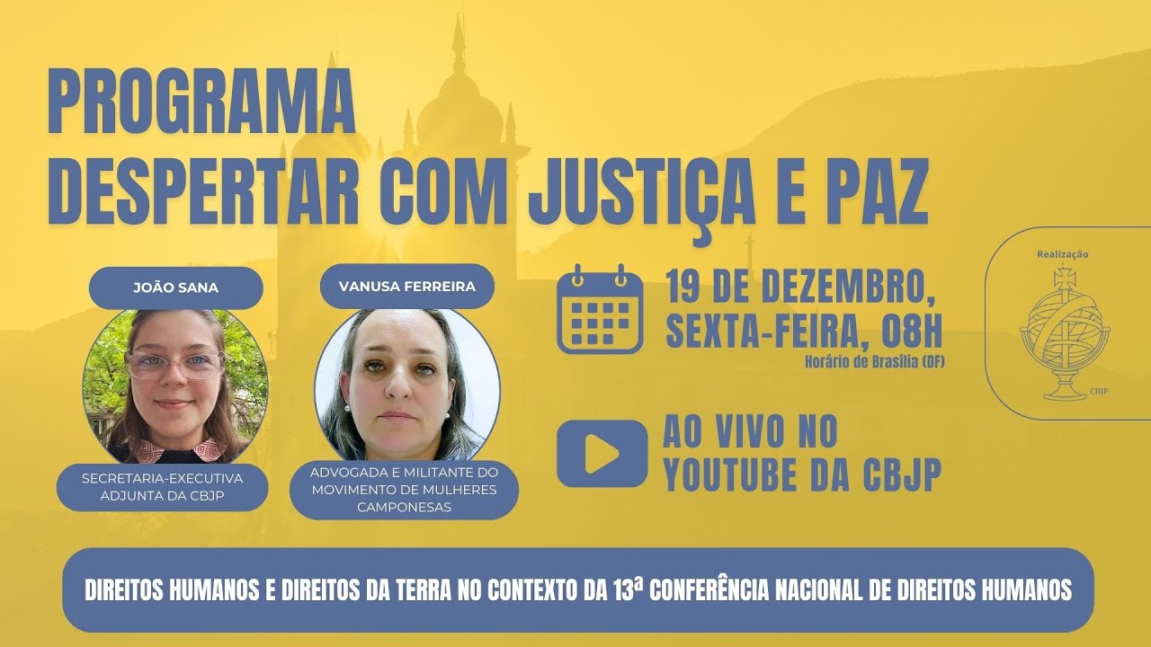 Despertar com Justiça e Paz: Direitos Humanos e Direitos da Terra na 13ª Conf. Nac. Direitos Humanos