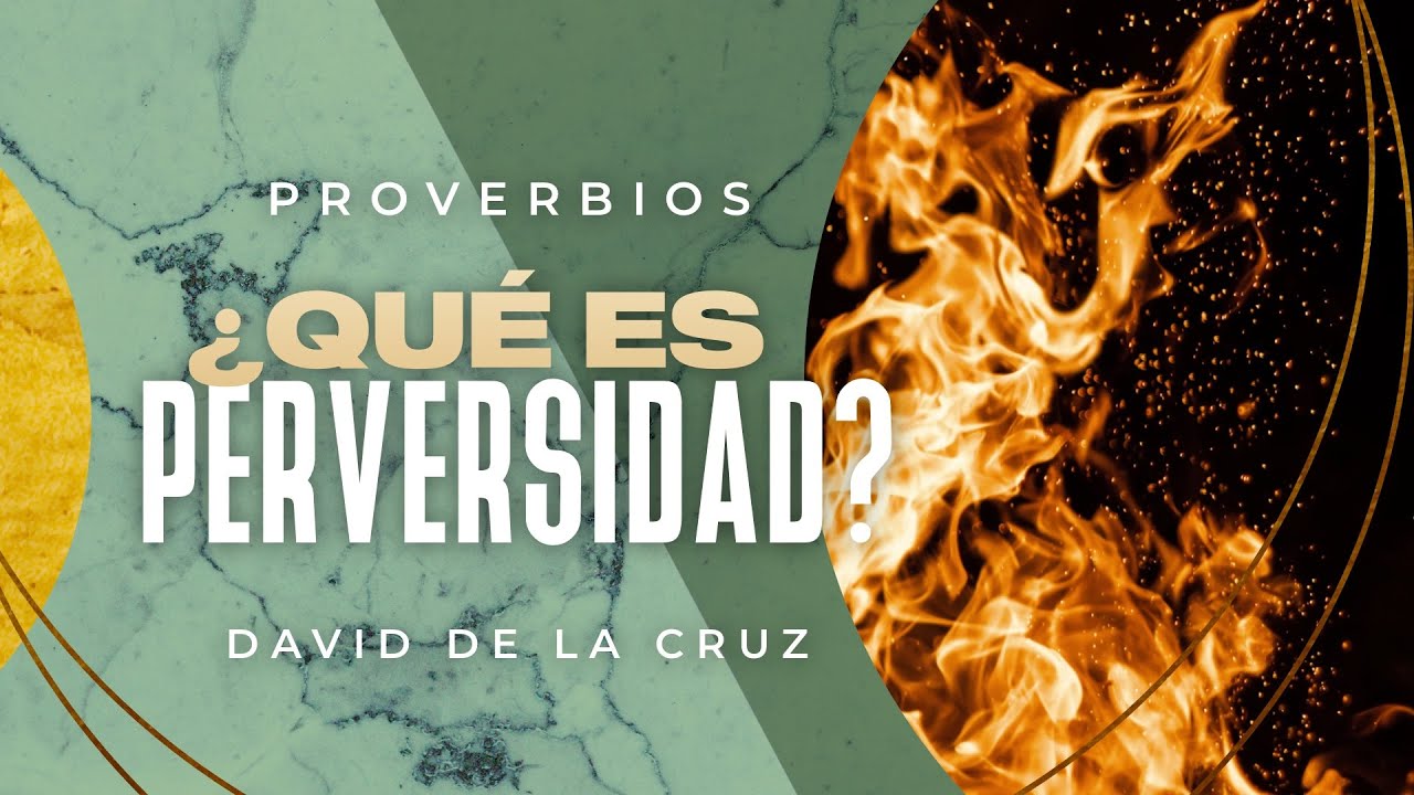¿Qué es Perversidad? | Pr. David De La Cruz | VNPEM Norte