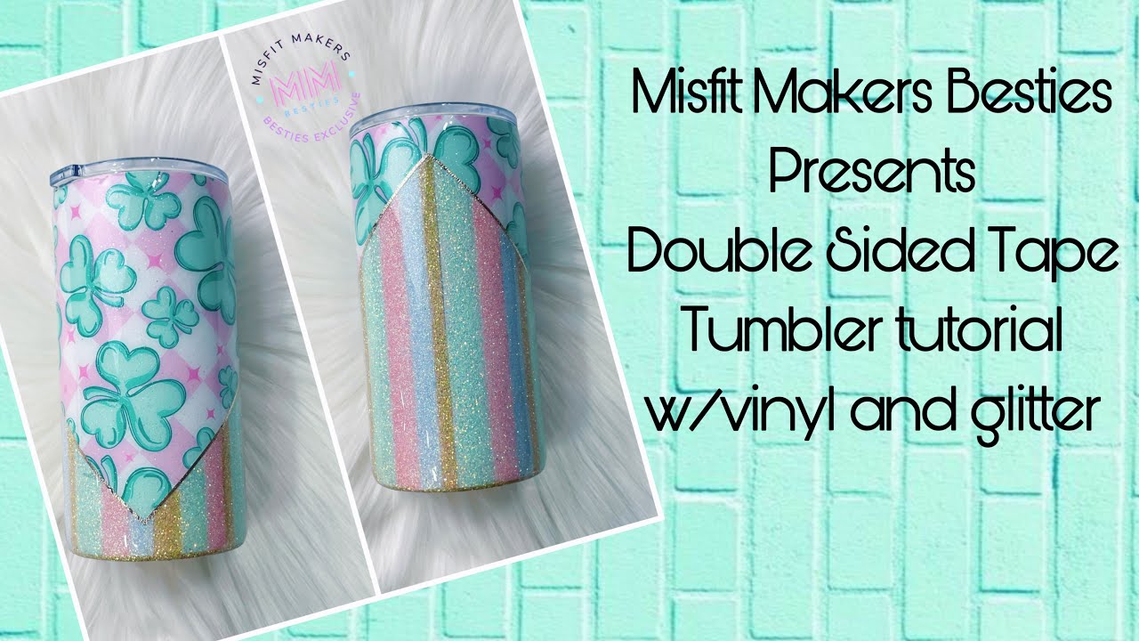 Double Sided Tape Tumbler Tutorial