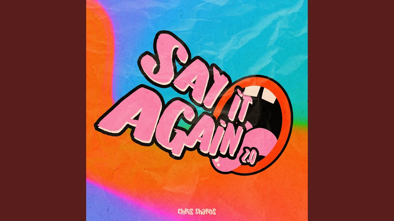 Say It Again 2.0