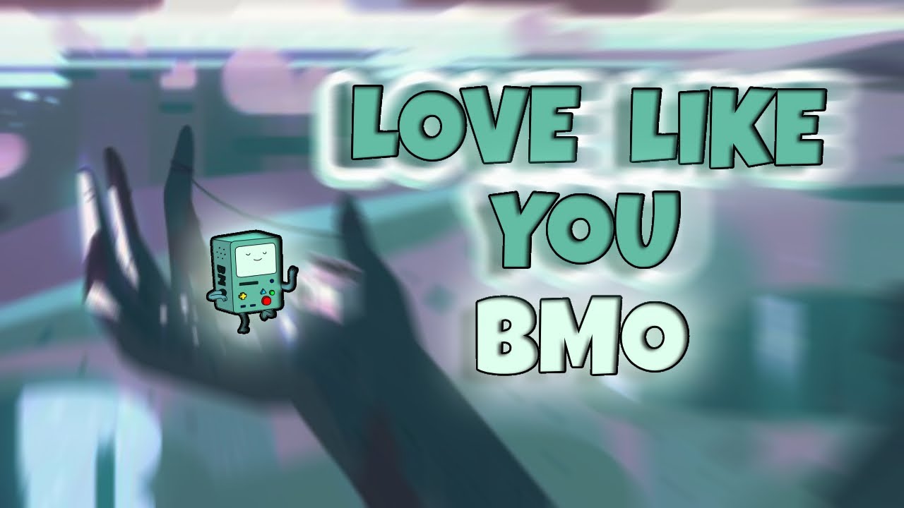 BMO sings Love Like You (AI COVER)