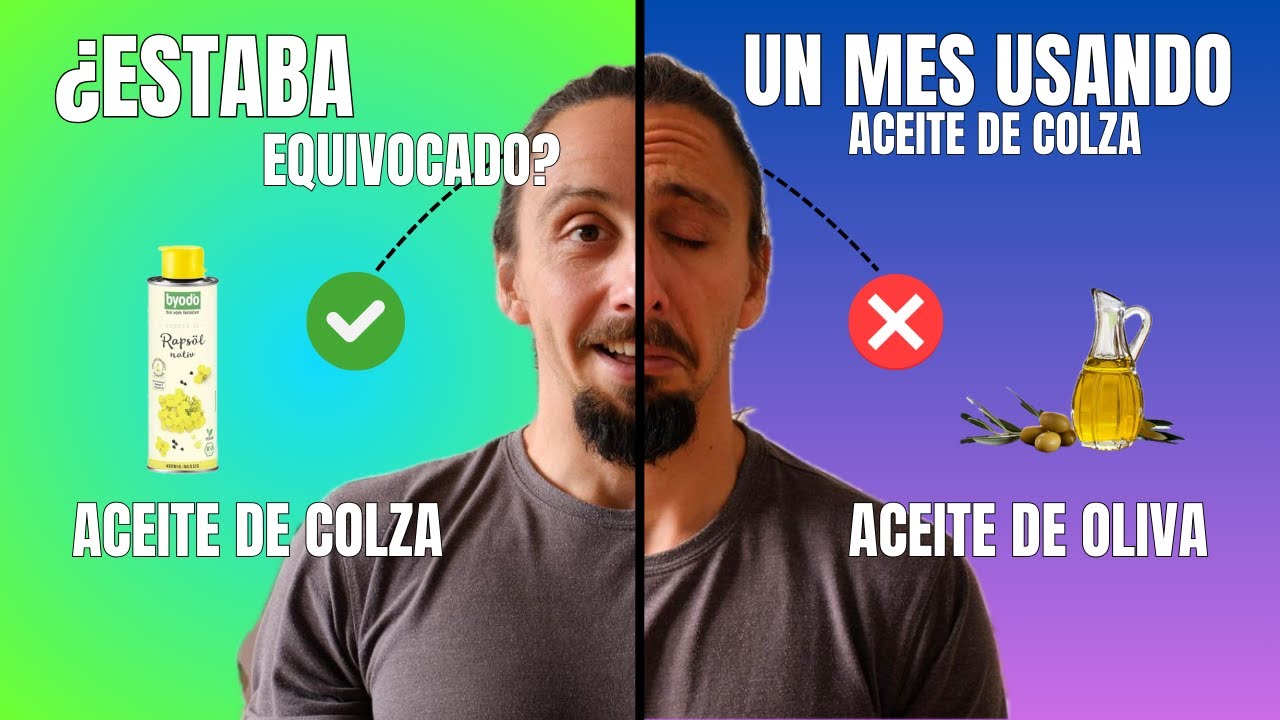 CAMBIO el aceite de OLIVA por aceite de COLZA. Te explico qué me hizo cambiar de opinión
