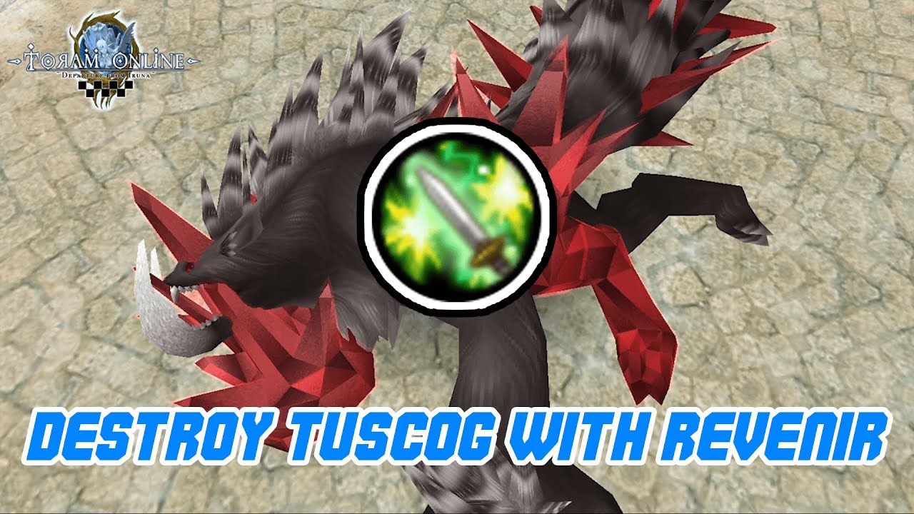 How to Destroy Tuscog in 6th RoM with Revenir - Toram Online