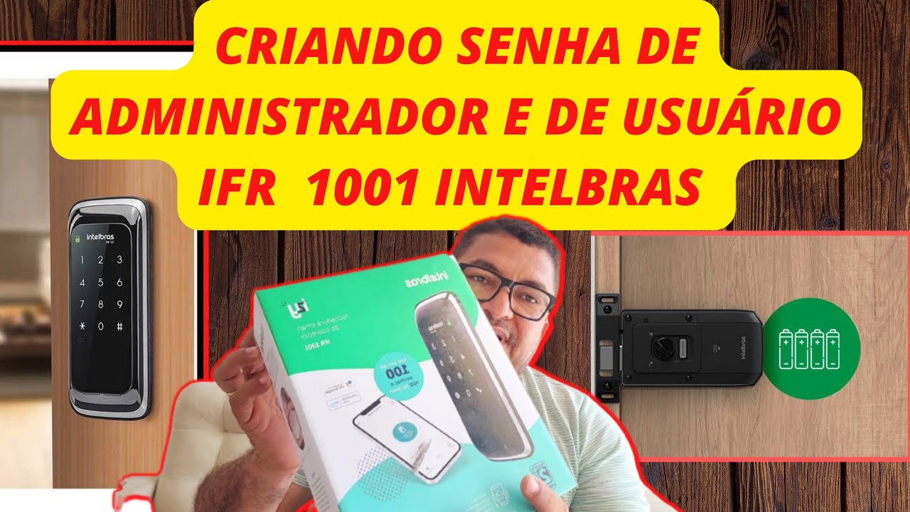 FECHADURA IFR 1001 INTELBRAS. CRIANDO SENHA DE USUÁRIO, ADMINISTRADOR  E NÃO PERTURBE