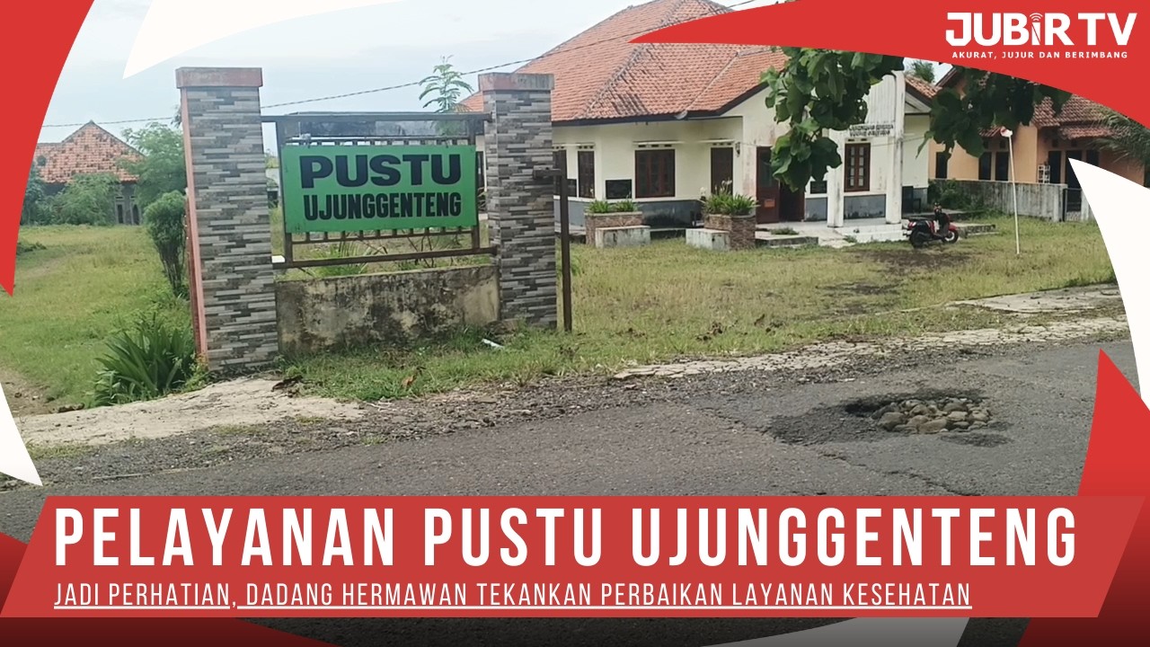 Pelayanan Pustu Ujunggenteng Jadi Perhatian, Dadang Hermawan Tekankan Perbaikan Layanan Kesehatan
