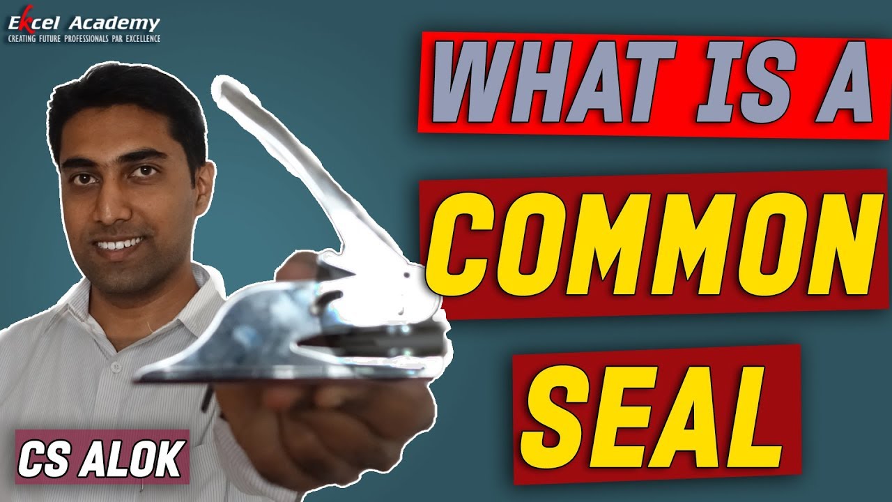 Company Law - What is a Common Seal ?