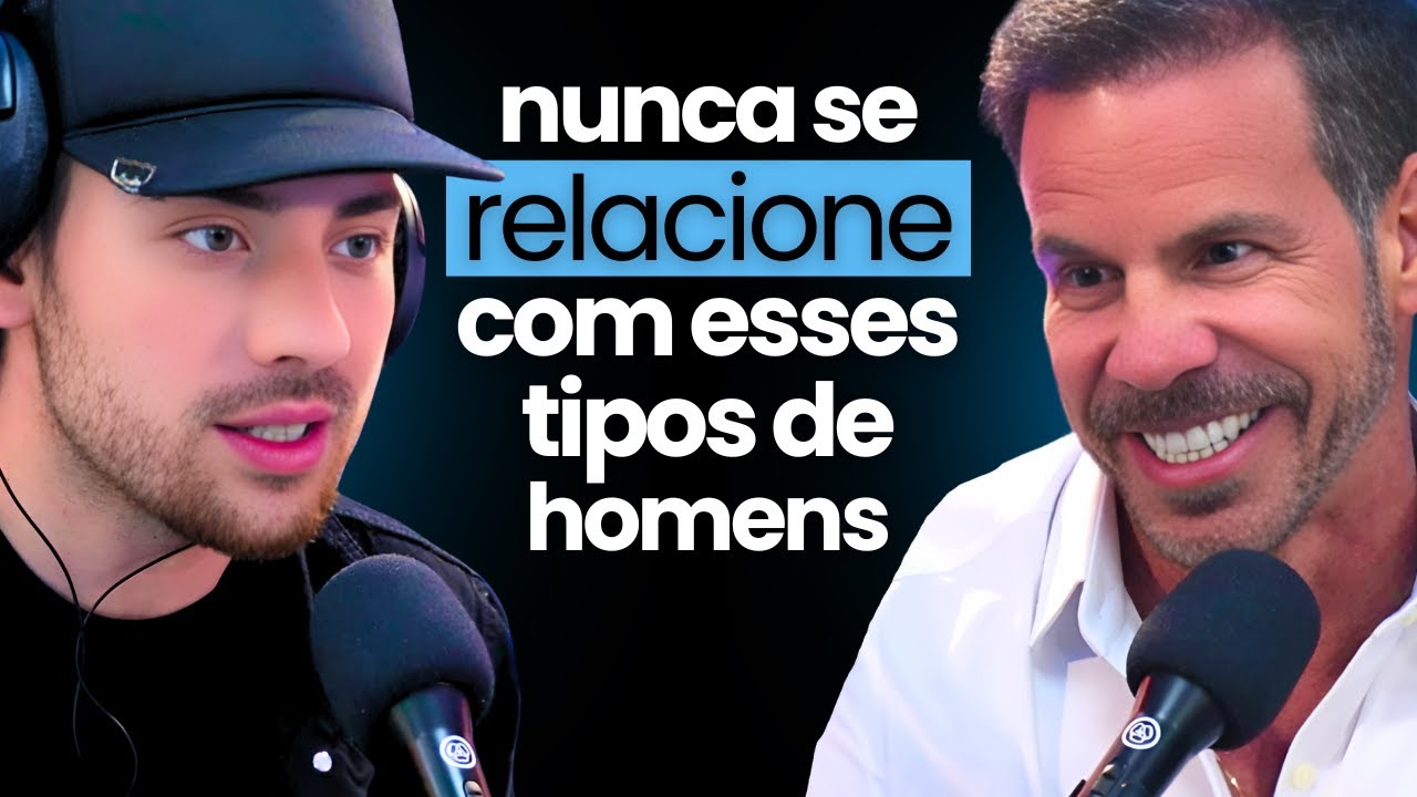 LUÍS ANDRÉ - NUNCA se relacione com esses TIPOS DE HOMENS...