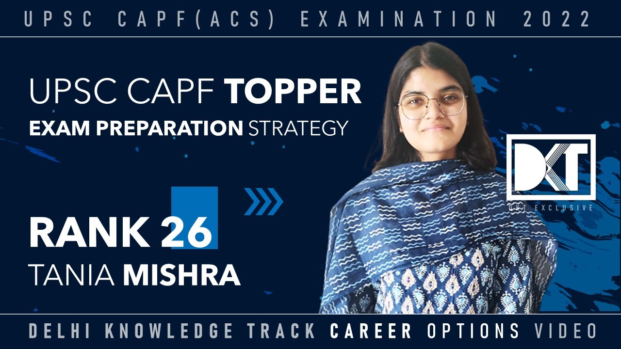 Must Watch | Rank 26 UPSC CAPF(AC) Exam 2022 | Tania Mishra's Strategy & Mistakes To Avoid in CAPF
