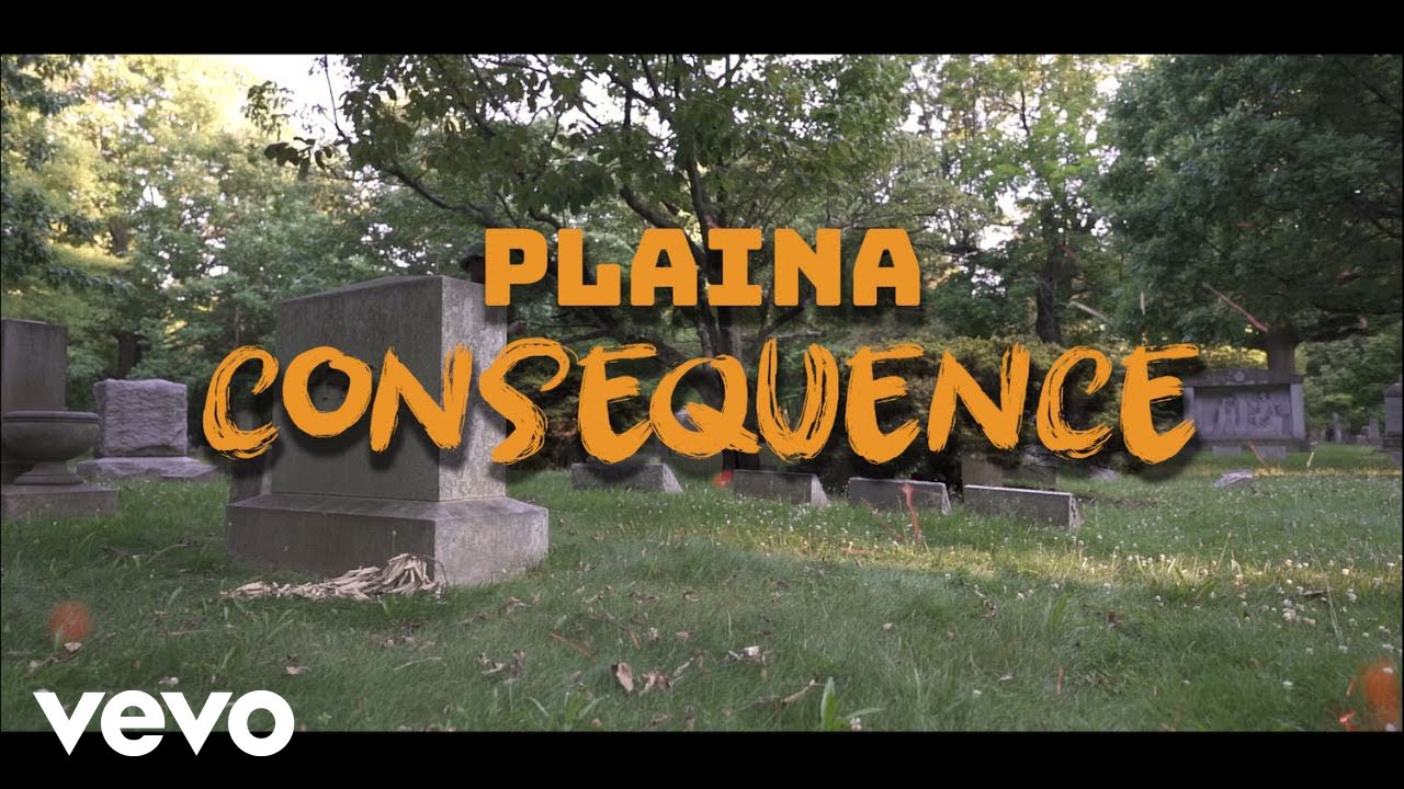 Plaina - Consequence (Official Music Video)