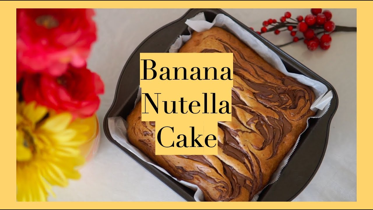 Banana Nutella Cake II How to Make Banana Cake II Easy Banana Cake