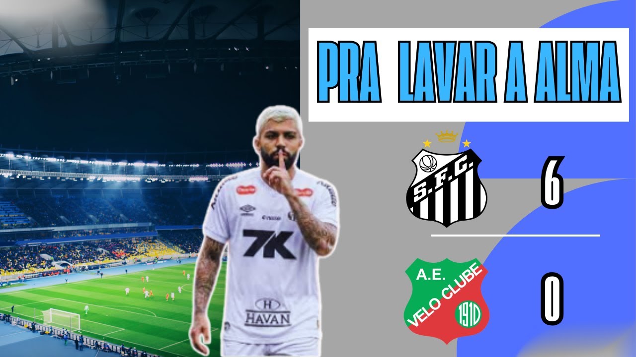 PRA LAVAR A ALMA, SANTOS 6X0 VELO CLUBE