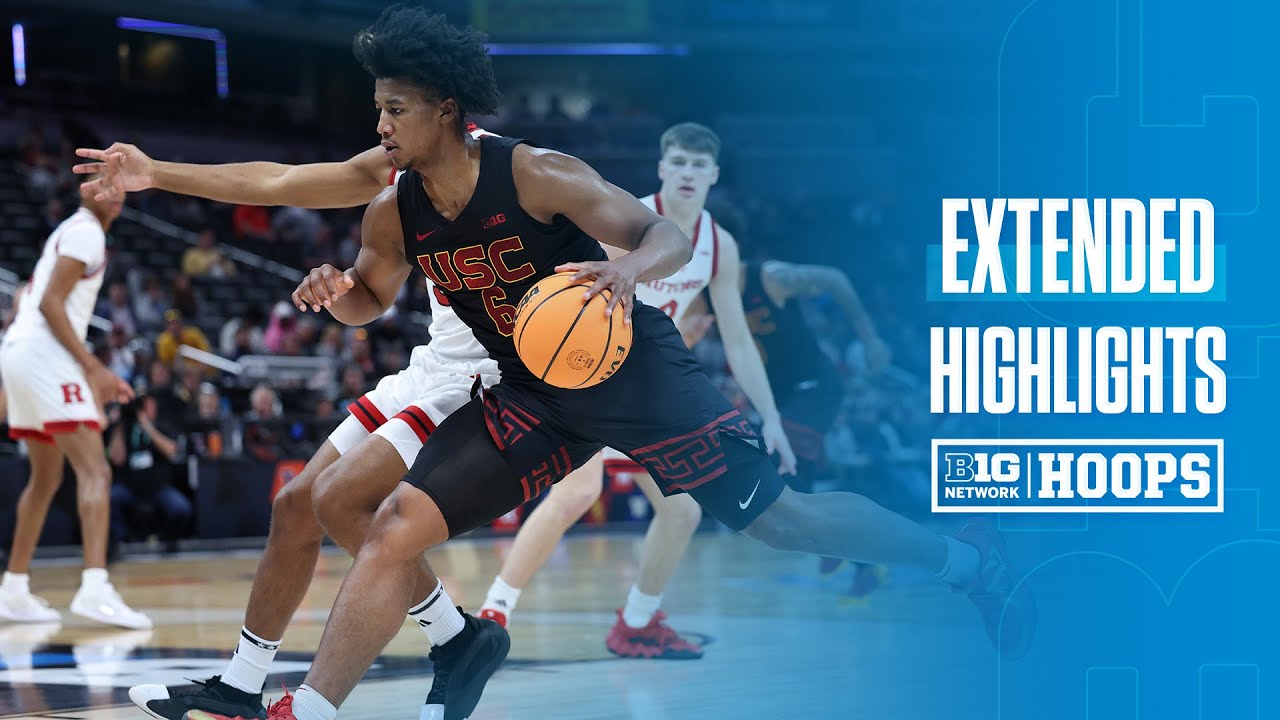 Rutgers vs. USC | EXTENDED HIGHLIGHTS | 2025 Big Ten Men's Basketball Tournament | 3/12/25