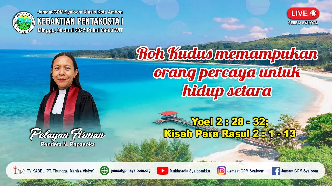 KEBAKTIAN PENTAKOSTA I - JEMAAT GPM SYALOOM (Minggu, 08 Juni 2025)