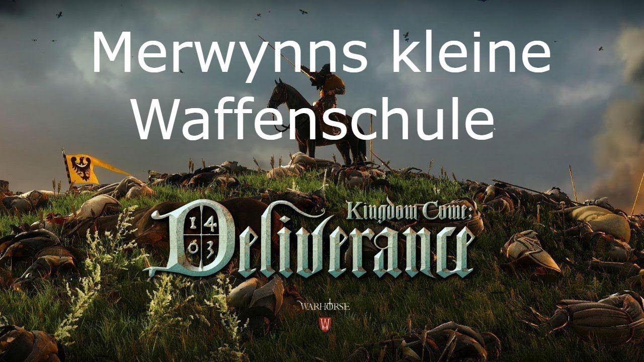 Kingdom come: deliverence  Merwynns kleine Waffenschule