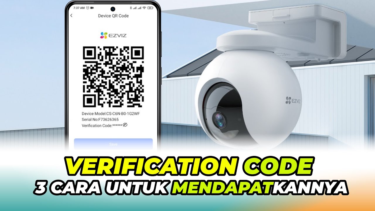 3 Cara Mendapatkan Verification Code | Kode Verifikasi Kamera Ezviz