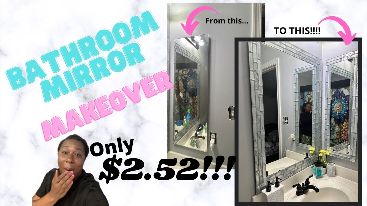 $2.52?!! - DIY BATHROOM MIRROR MAKEOVER!!! | YOU WON'T BELIEVE IT | MIRROR MIRROR ON THE WALL