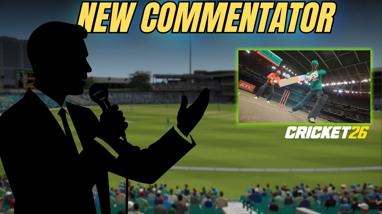 Cricket 26 Gets New Commentator