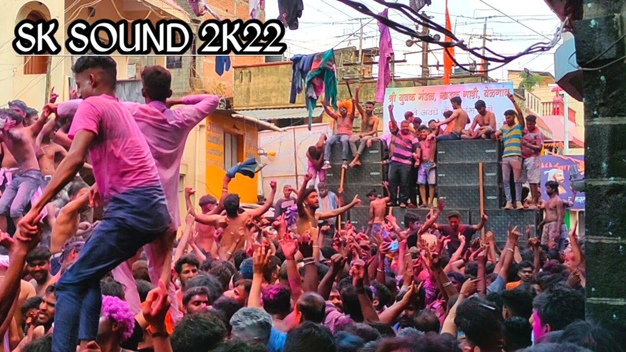 SK SOUND IN KHADAK GALLI BELGAUM HOLI-2K22