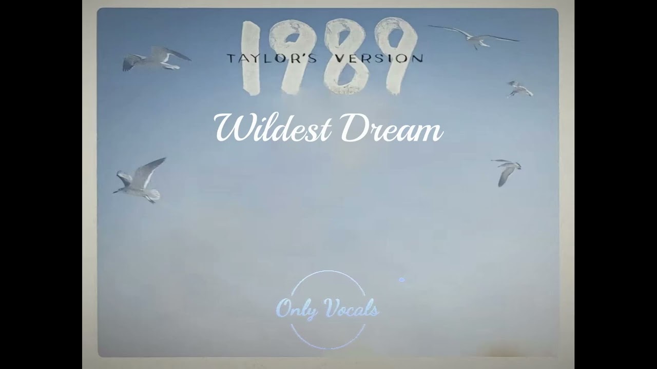 Taylor Swift - Wildest Dreams (Taylor's Version) (Acapella)