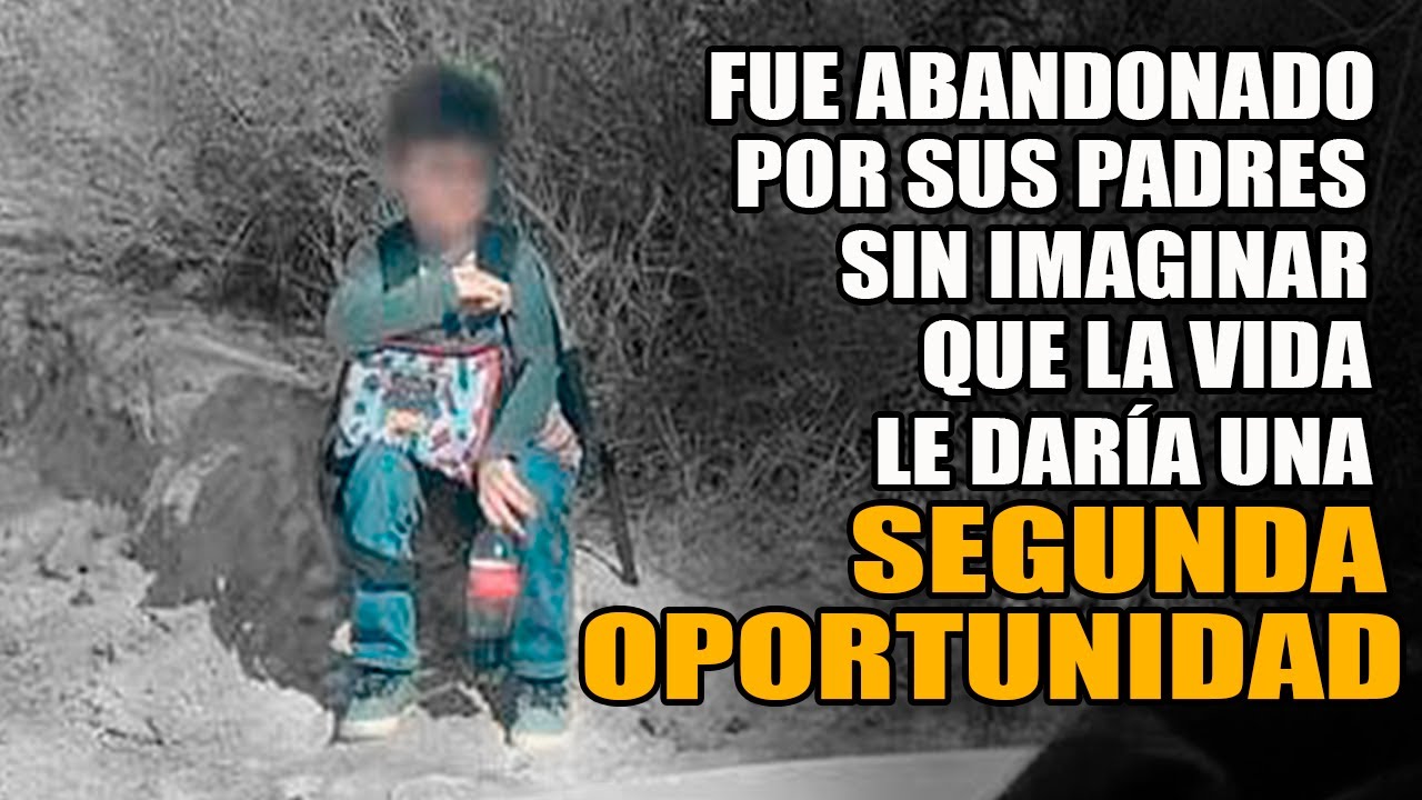 Fue Abandonado por Sus padres sin Imaginar que la Vida Le Daría Una Segunda Oportunidad
