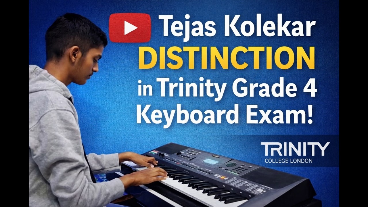 Tejas Kolekar | Trinity Grade 4 (Electronic Keyboard) | Distinction | Repertoire Pathway