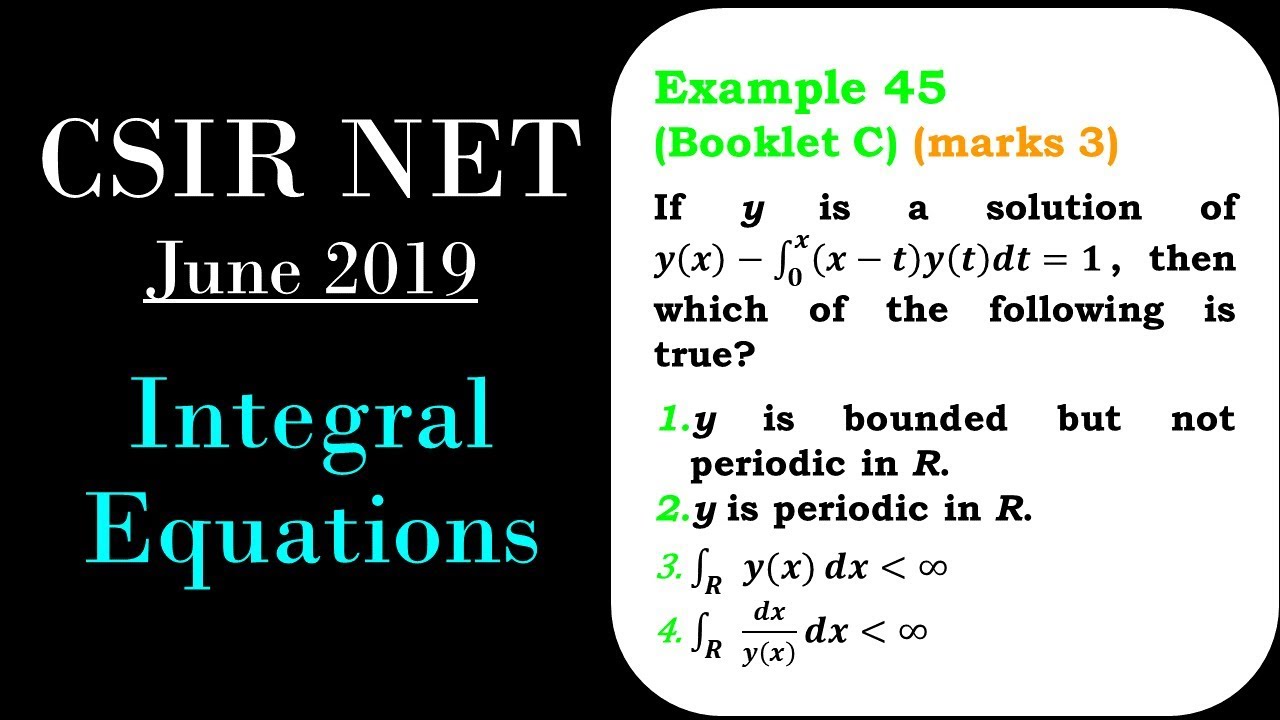 CSIR NET MATHEMATICS | Integral Equation | Example 45 Booklet C June 2019