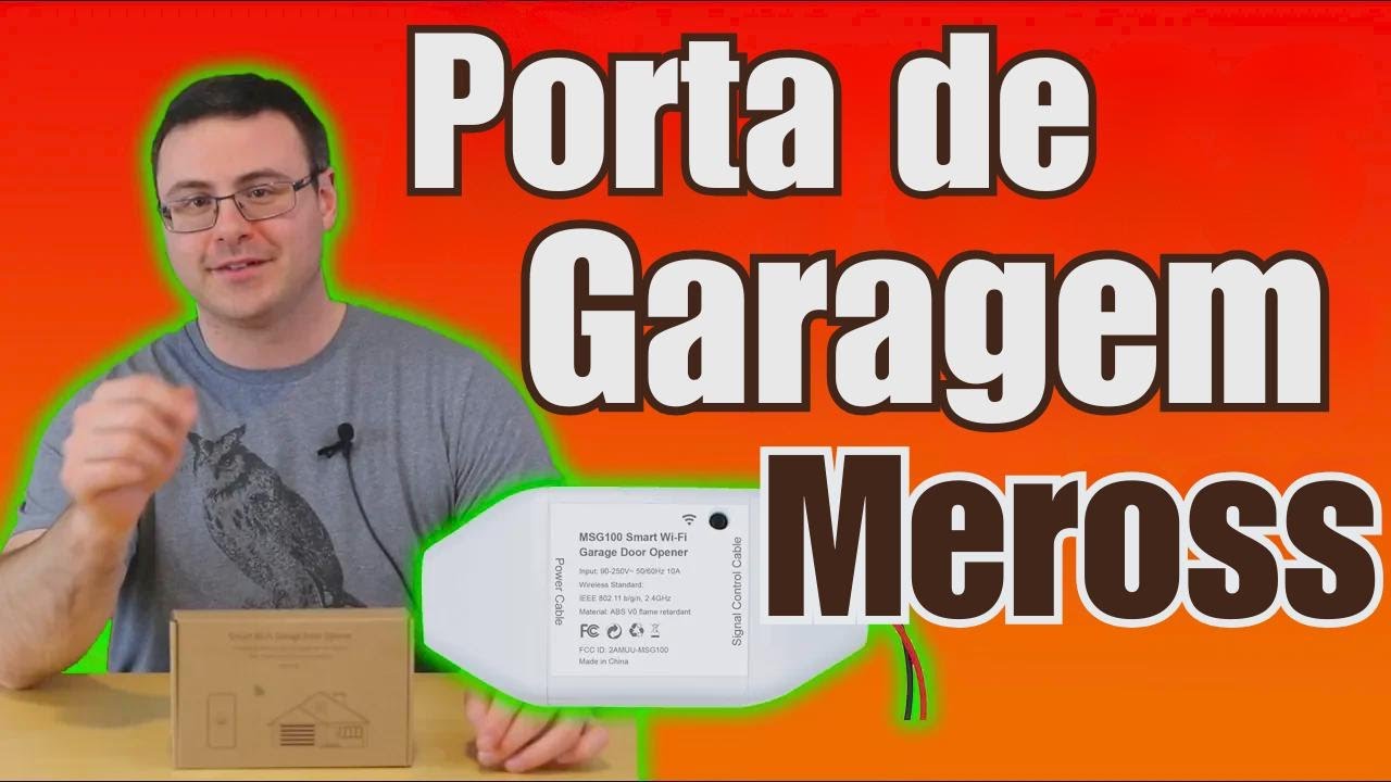Desembalagem e configura&ccedil;&atilde;o do Meross Smart WiFi Garage Door Opener - MSG100