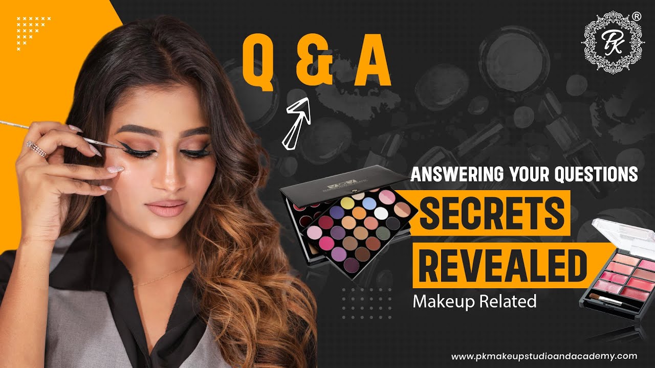 Makeup Related |Answering Your Questions - Q &A | Secrets Revealed | @pkmakeupstudio